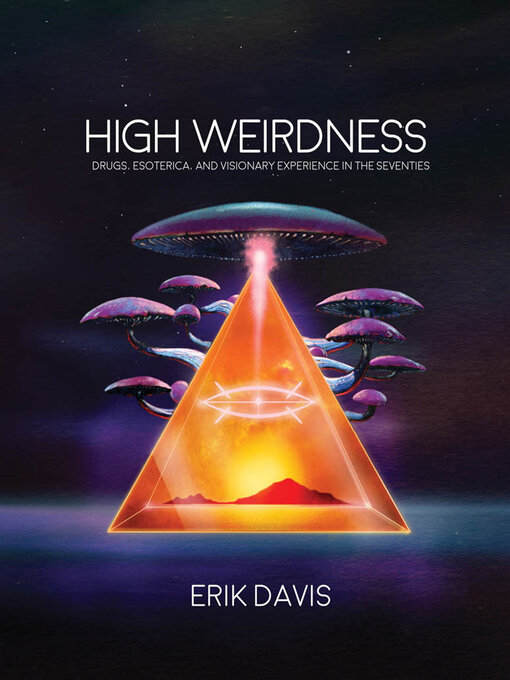 Title details for High Weirdness by Erik Davis - Available
